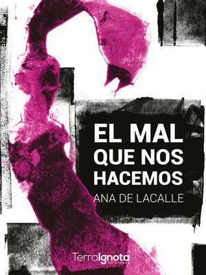 cover image of El mal que nos hacemos
